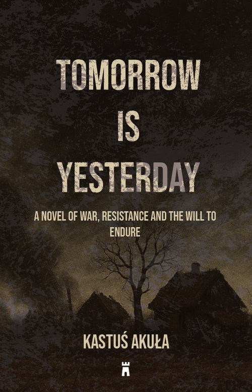 Tomorrow is Yesterday by Kastus Akula, front cover