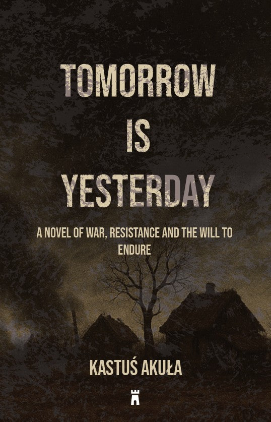 Tomorrow is Yesterday by Kastus Akula, front cover